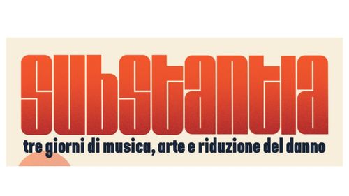  "SUBSTANTIA"  - Tre giorni di arte, musica e riduzione del danno.